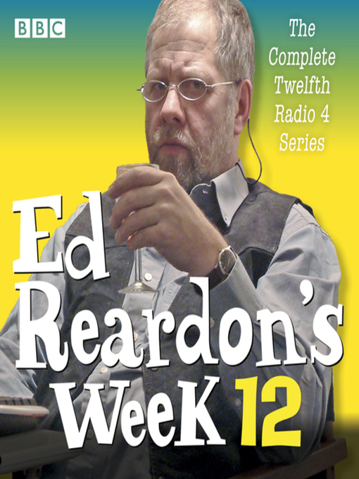 Title details for Ed Reardon's Week, Series 12 by Christopher Douglas - Available
